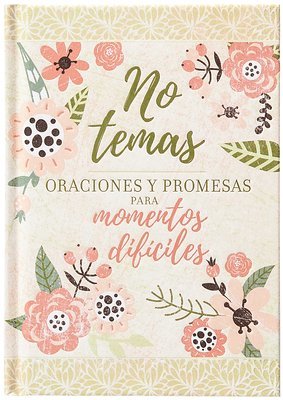 Broadstreet Publishing Group LLC - No Temas: Oraciones Y Promesas Para Momentos Difíciles, Inbunden