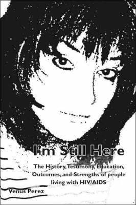 Venus Perez - I'm Still Here, Häftad