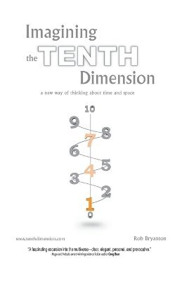 Rob Bryanton - Imagining the Tenth Dimension, Häftad