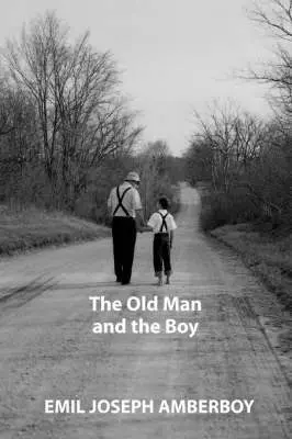 Emil Joseph Amberboy - Old Man and the Boy, Häftad. Tillgänglighet: Lägg i varukorg