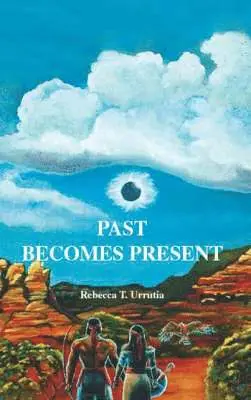 Rebecca T. Urrutia - Past Becomes Present, Häftad. Tillgänglighet: Lägg i varukorg