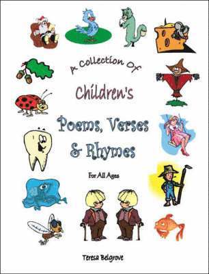 Teresa Belgrove - Collection of Children's Poems, Verses and Rhymes for All Ages, Häftad. Tillgänglighet: Lägg i varukorg