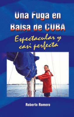 Roberto Romero - Una Fuga En Balsa De Cuba, Häftad