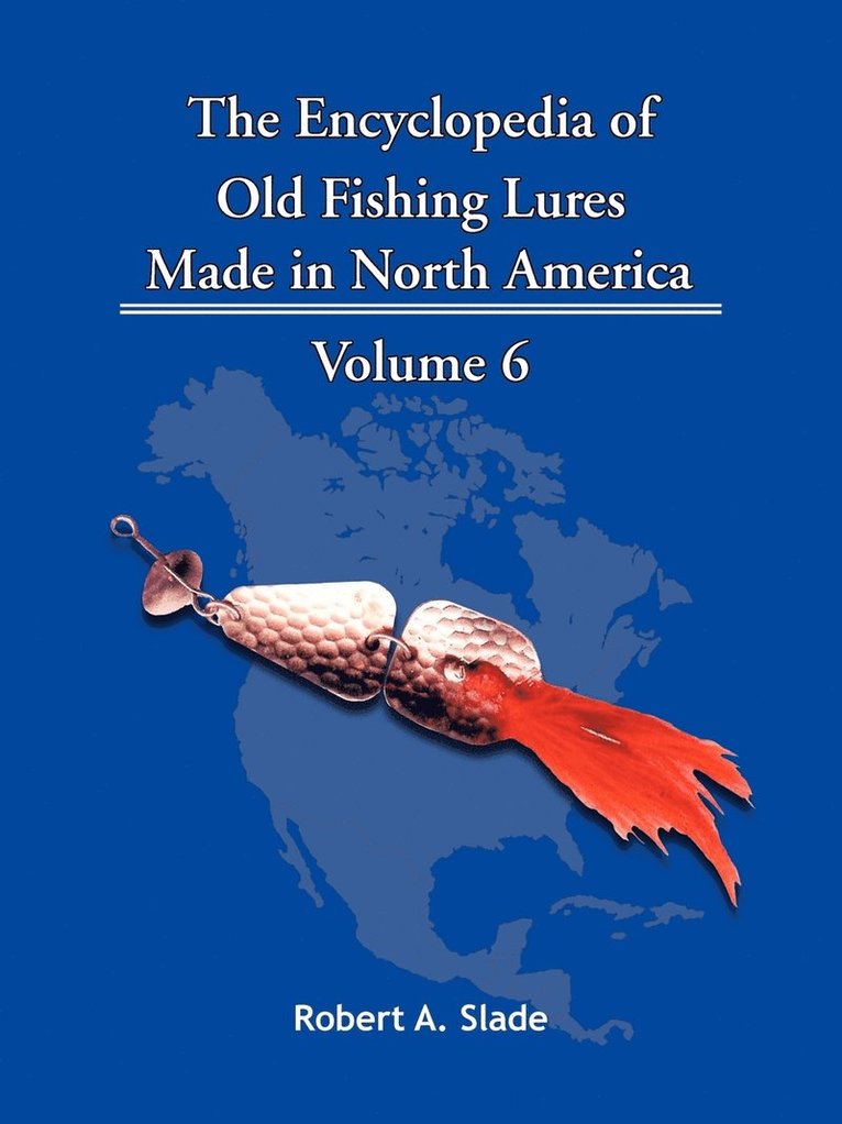 Robert A. Slade - Encyclopedia of Old Fishing Lures, Häftad