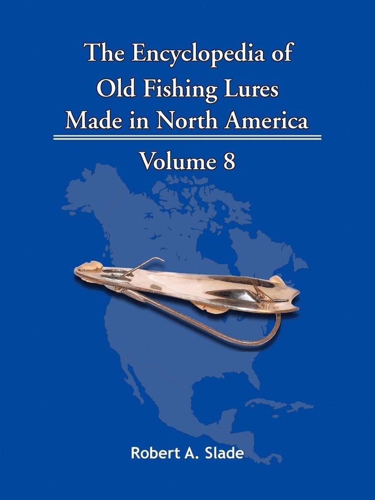 Robert A. Slade - Encyclopedia of Old Fishing Lures, Häftad