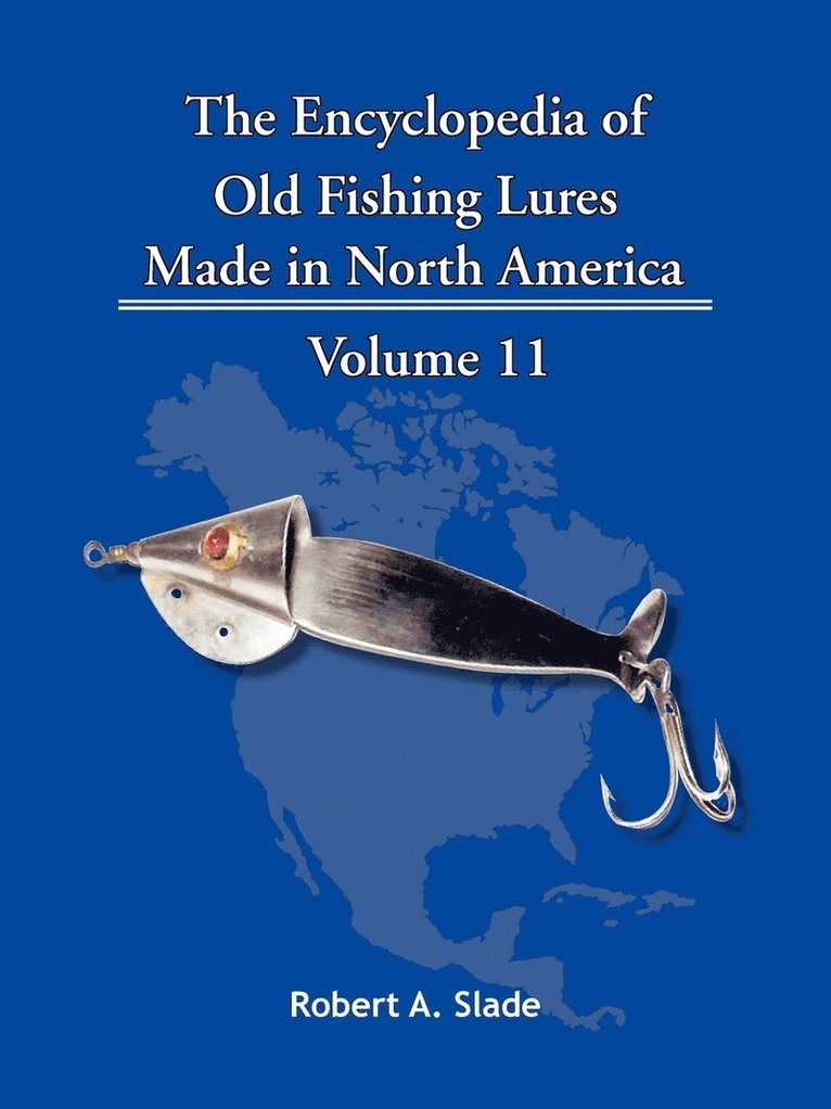 Robert A. Slade - Encyclopedia of Old Fishing Lures, Häftad