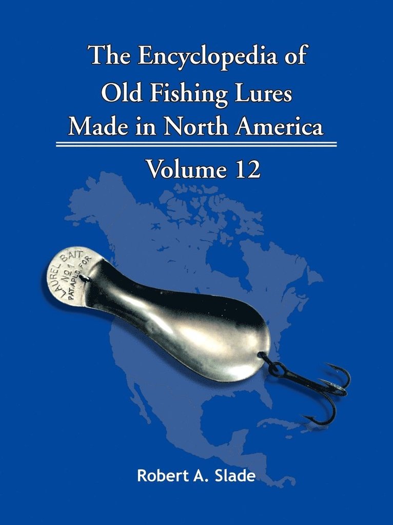Robert A. Slade - Encyclopedia of Old Fishing Lures, Häftad