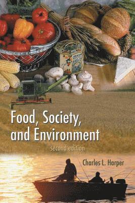 Charles L. Harper Jr. - Food, Society, and Environment, Häftad