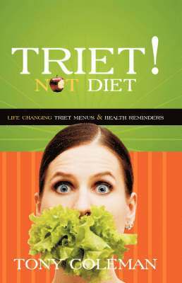 Tony Coleman - Triet Not Diet, Häftad