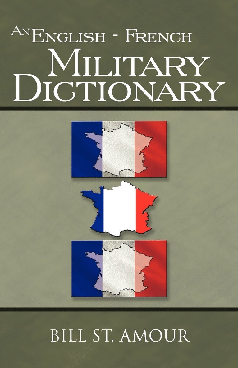 Bill St. Amour - English - French Military Dictionary, Häftad