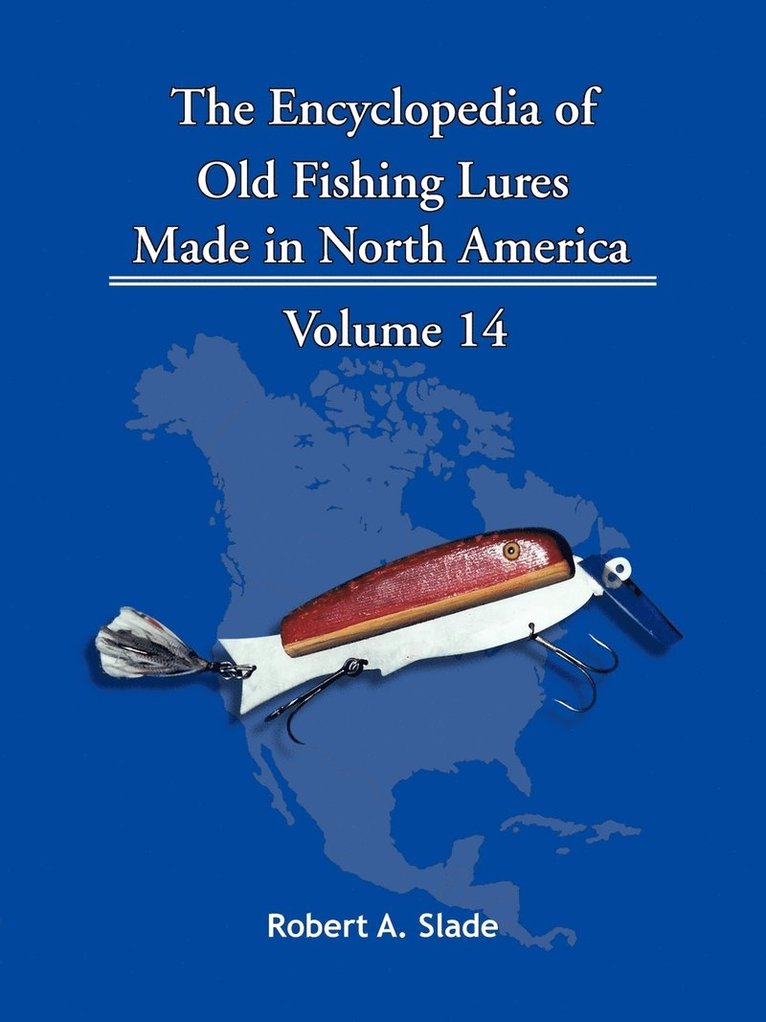 Robert A. Slade - Encyclopedia of Old Fishing Lures, Häftad