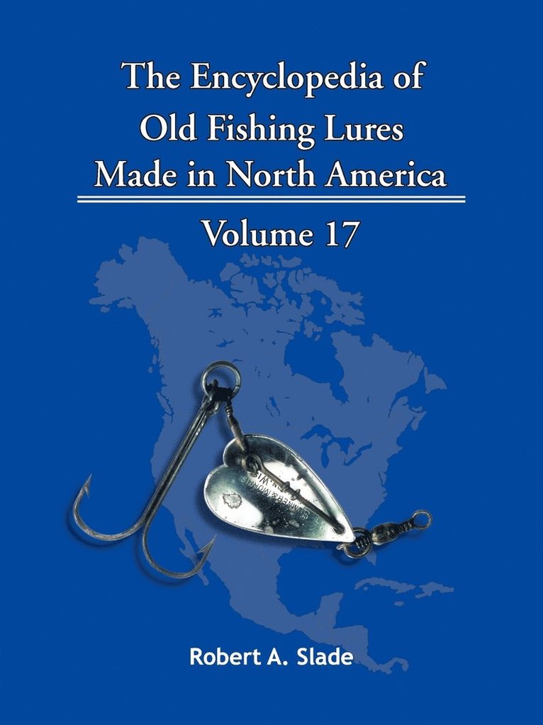 Robert A. Slade - Encyclopedia of Old Fishing Lures, Häftad