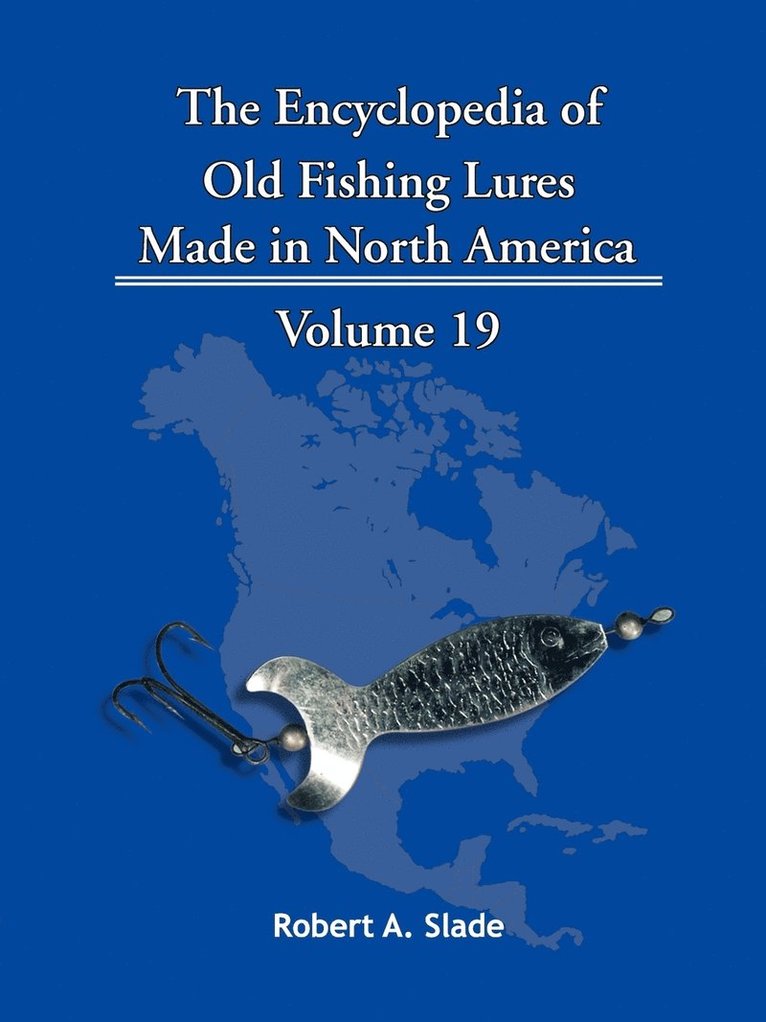 Robert A. Slade - Encyclopedia of Old Fishing Lures, Häftad