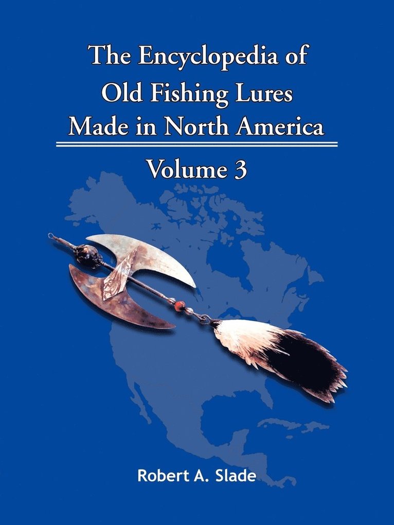 Robert A. Slade - Encyclodpedia of Old Fishing Lures, Häftad