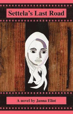 Janna Eliot - Settela's Last Road, Häftad