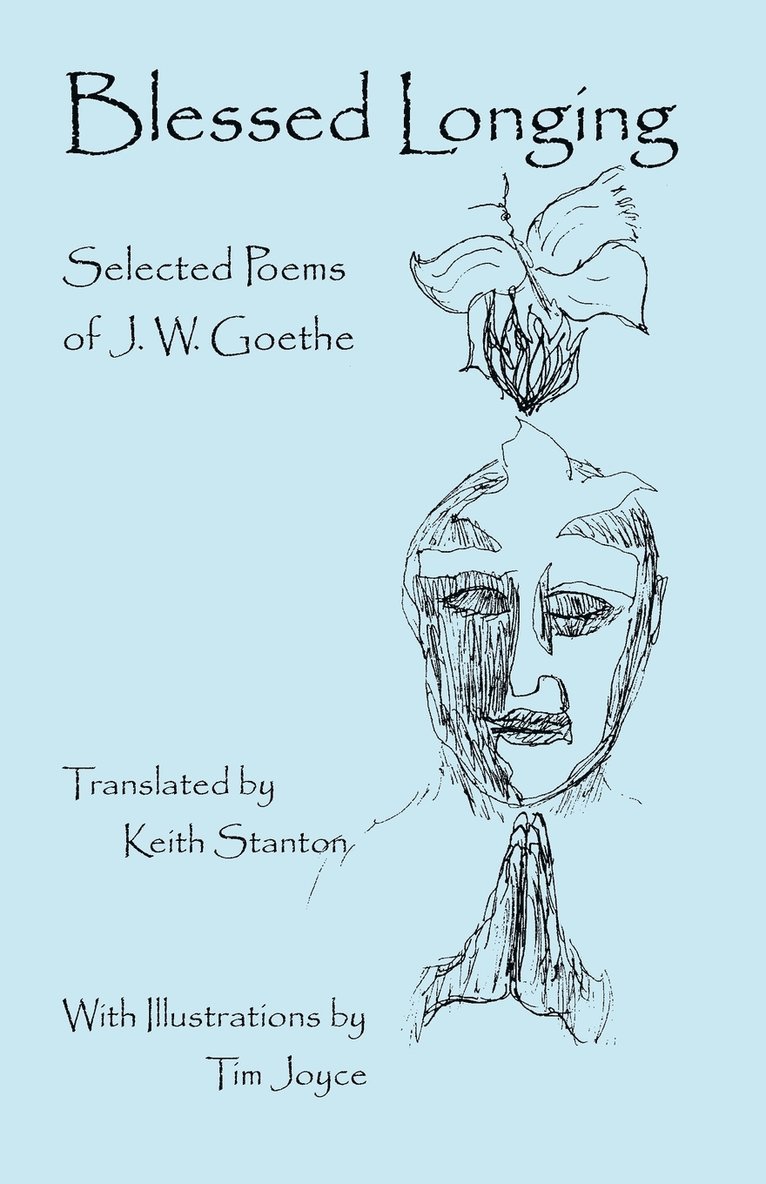 J.W. Goethe - Blessed Longing, Häftad