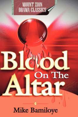 Mike Bamiloye - Blood On The Altar, Inbunden. Tillgänglighet: Lägg i varukorg