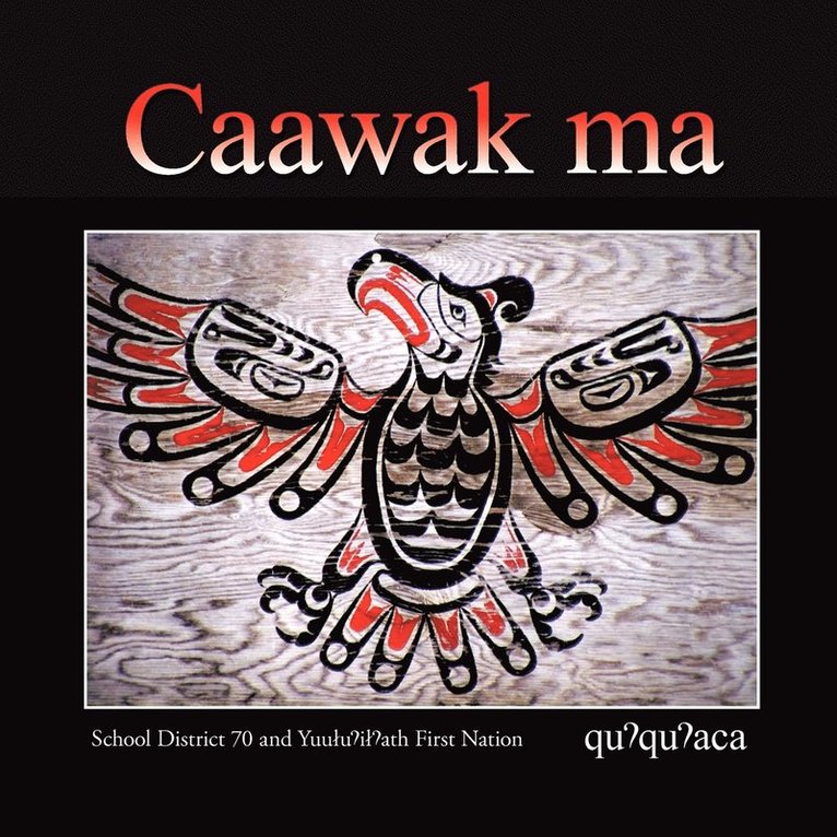 School District 70 - Caawak ma, Häftad