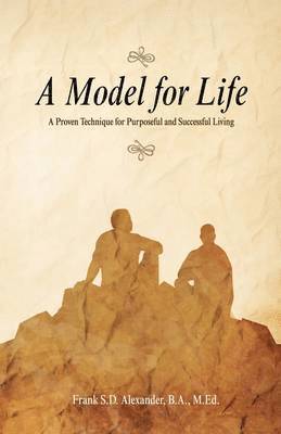 Frank S.D. Alexander - Model for Life, Häftad