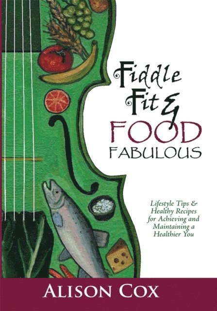 Alison Cox - Fiddle Fit & Food Fabulous, E-bok