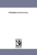 Philadelphia and Its Environs.
