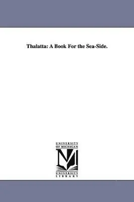 Samuel Longfellow - Thalatta, Häftad. Tillgänglighet: Lägg i varukorg