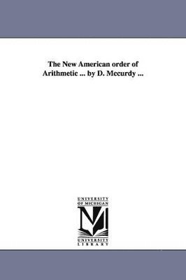 Dennis McCurdy, D (Dennis) McCurdy - New American Order of Arithmetic ... by D. McCurdy ..., Häftad