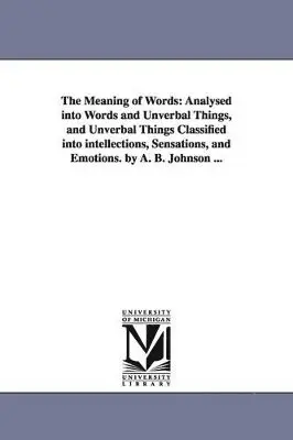 Alexander Bryan Johnson, A B (Alexander Bryan) Johnson - Meaning of Words, Häftad. Tillgänglighet: Lägg i varukorg