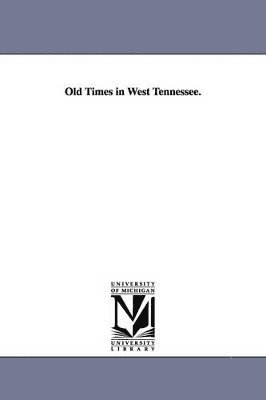 Joseph S Williams - Old Times in West Tennessee., Häftad