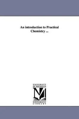 John Eddowes Bowman - introduction to Practical Chemistry ..., Häftad. Tillgänglighet: Lägg i varukorg