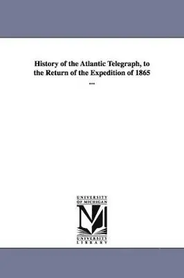 Henry M Field - History of the Atlantic Telegraph, to the Return of the Expedition of 1865 ..., Häftad. Tillgänglighet: Lägg i varukorg