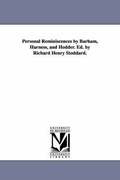 Personal Reminiscences by Barham, Harness, and Hodder. Ed. by Richard Henry Stoddard.
