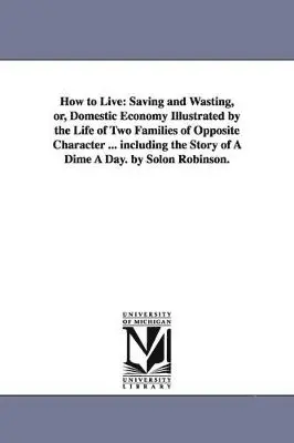 Solon Robinson - How to Live, Häftad. Tillgänglighet: Lägg i varukorg