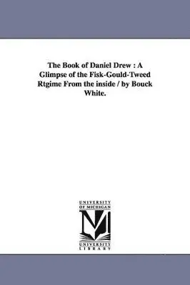 Bouck White - Book of Daniel Drew, Häftad. Tillgänglighet: Lägg i varukorg