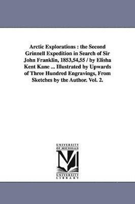 Elisha Kent Kane - Arctic Explorations, Häftad