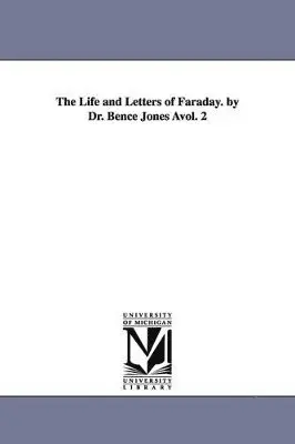 Bence Jones - Life and Letters of Faraday. by Dr. Bence Jones Avol. 2, Häftad. Tillgänglighet: Lägg i varukorg