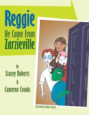 Cameron Crooks, Stacey Roberts - Reggie He Came from Zarzieville, Häftad. Tillgänglighet: Tillfälligt slut