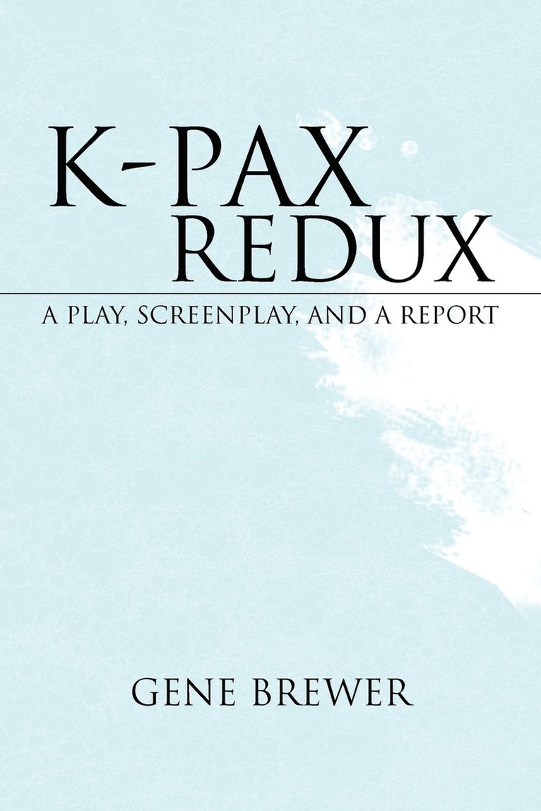 Gene Brewer - K-Pax Redux, Häftad. Tillgänglighet: Lägg i varukorg