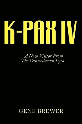 Gene Brewer - K-Pax IV, Häftad. Tillgänglighet: Lägg i varukorg