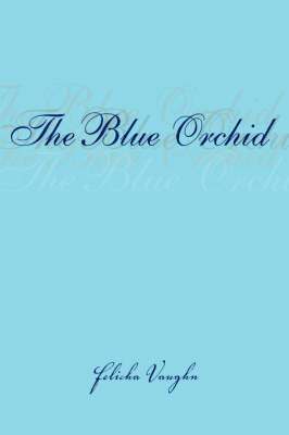 Felicha Vaughn - Blue Orchid, Häftad. Tillgänglighet: Lägg i varukorg