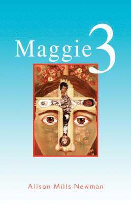 Alison Newman, Mills Newman Alison Mills Newman, Alison Mills Newman - Maggie 3, Inbunden