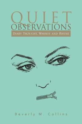 Beverly M Collins - Quiet Observations, Inbunden