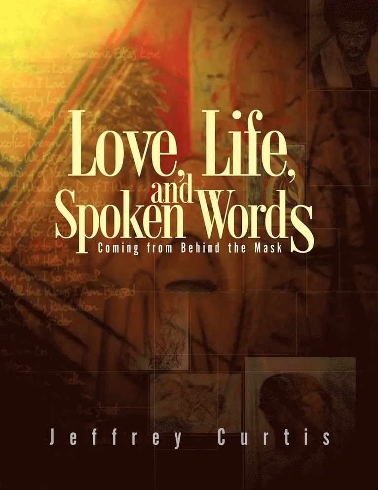Jeffrey Curtis - Love, Life, and Spoken Words, Häftad. Tillgänglighet: Lägg i varukorg