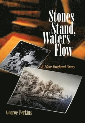 George Perkins - Stones Stand, Waters Flow, Inbunden. Tillgänglighet: Lägg i varukorg