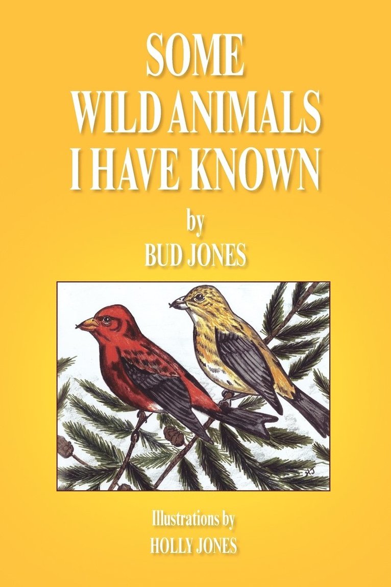 Bud Jones - Some Wild Animals I Have Known, Häftad. Tillgänglighet: Lägg i varukorg