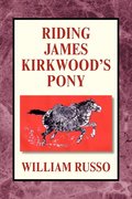 Riding James Kirkwood's Pony