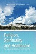 Religion, Spirituality & Healthcare