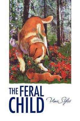 Uma Styles - Feral Child, Inbunden