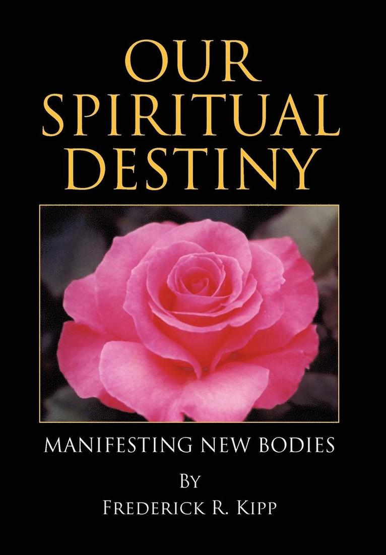 Frederick R Kipp - Our Spiritual Destiny, Inbunden. Tillgänglighet: Lägg i varukorg