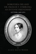 Dorothea Dix and Dr. Francis T. Stribling